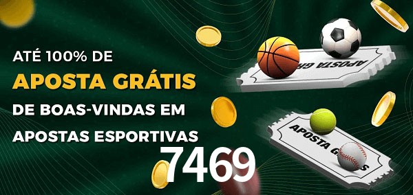 7469 Ate 100% de Aposta Gratis